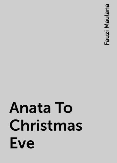 Anata To Christmas Eve, Fauzi Maulana