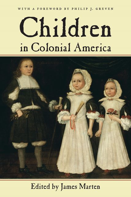 Children in Colonial America, James Marten