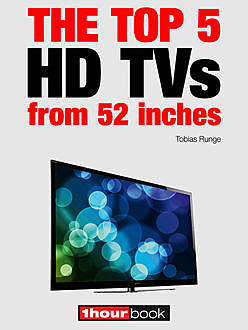 The top 5 HD TVs from 52 inches, Tobias Runge, Herbert Bisges