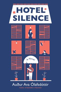Hotel Silence, Auður Ava Ólafsdóttir