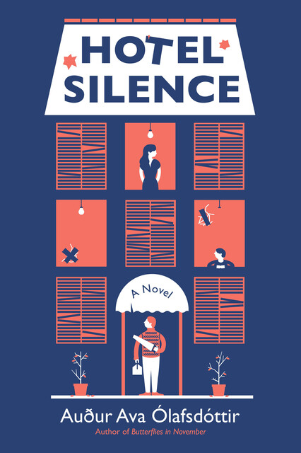 Hotel Silence, Auður Ava Ólafsdóttir