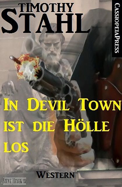 In Devil Town ist die Hölle los: Western, Timothy Stahl