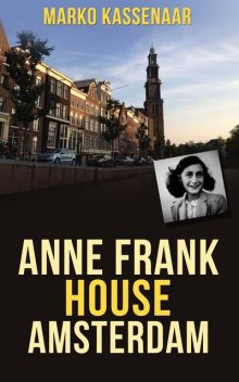Anne Frank House Amsterdam, Marko Kassenaar