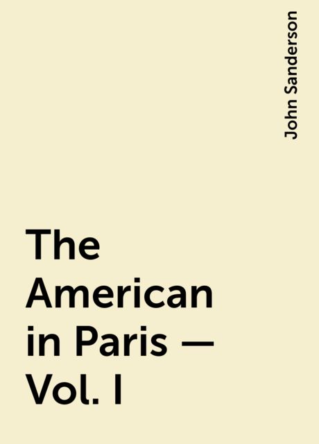 The American in Paris – Vol. I, John Sanderson