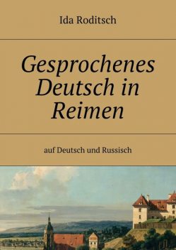Gesprochenes Deutsch in Reimen, Ida Roditsch