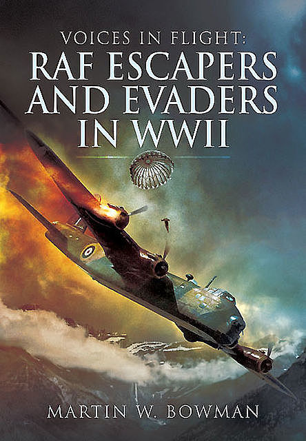RAF Escapers and Evaders in WWII, Martin Bowman