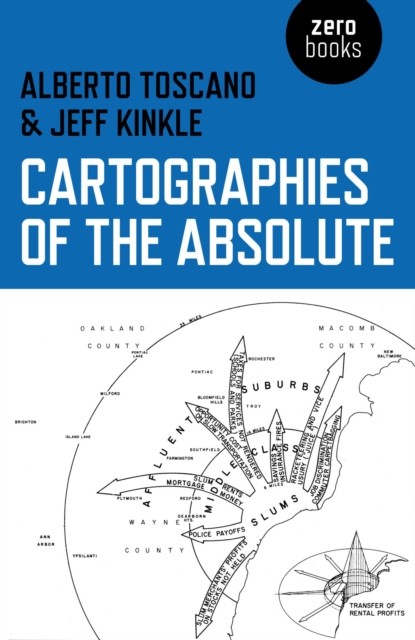 Cartographies of the Absolute, Alberto Toscano
