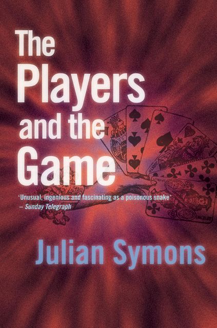 The Players And The Game, Julian Symons