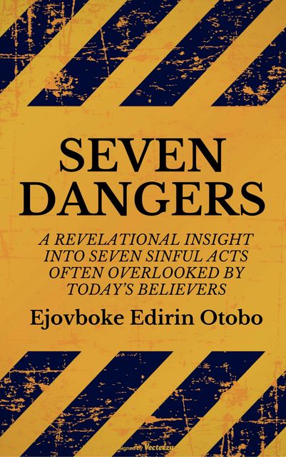 Seven Dangers, Ejovboke Edirin Otobo