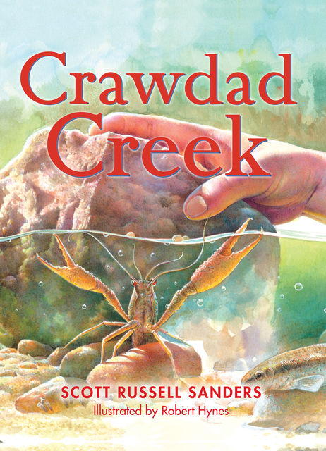 Crawdad Creek, Scott Russell Sanders