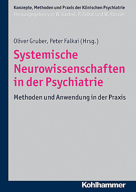 Systemische Neurowissenschaften in der Psychiatrie, Oliver Gruber und Peter Falkai