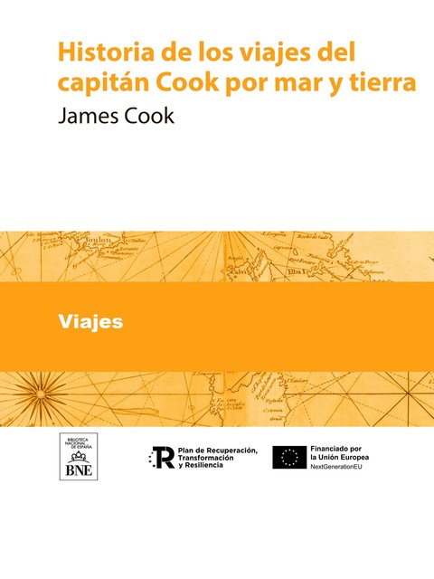 Historia de los viajes del capitán Cook por mar y tierra, James Cook