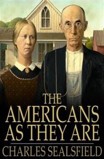 Americans as They Are, Charles Sealsfield