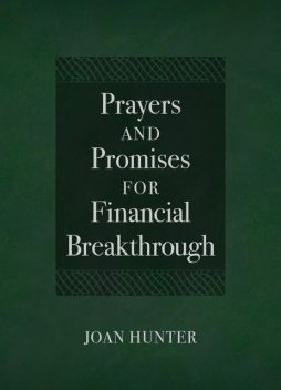 Prayers and Promises for Financial Breakthrough, Joan Hunter