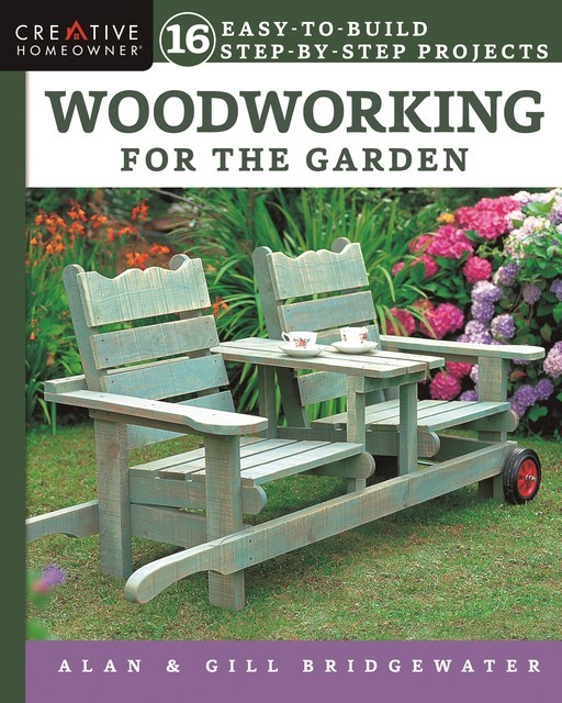 Woodworking for the Garden, Alan Bridgewater, Gill Bridgewater