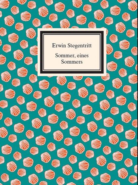 Sommer,eines Sommers, Erwin Stegentritt
