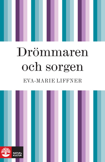 Drömmaren och sorgen, Eva-Marie Liffner