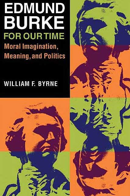 Edmund Burke for Our Time, William Byrne