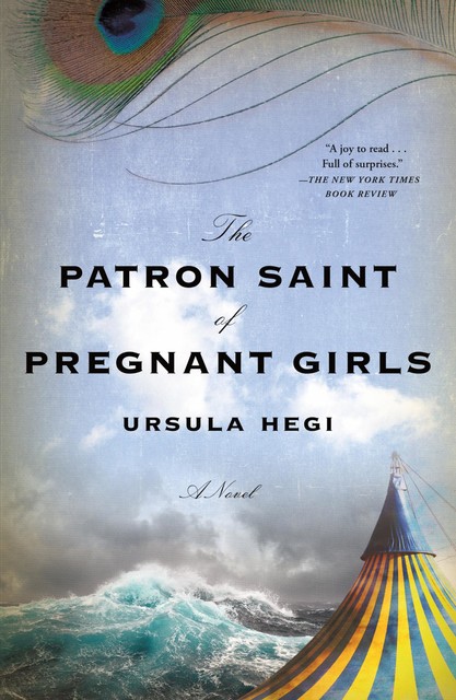 The Patron Saint of Pregnant Girls, Ursula Hegi
