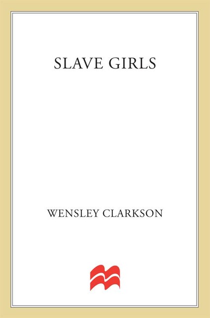 Slave Girls, Wensley Clarkson