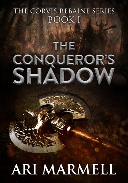 The Conqueror's Shadow, Ari Marmell