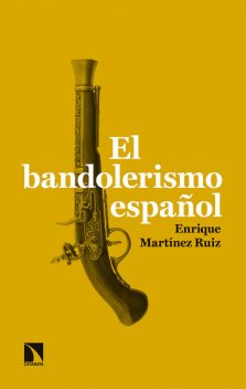 El bandolerismo español, Enrique Martínez Ruiz