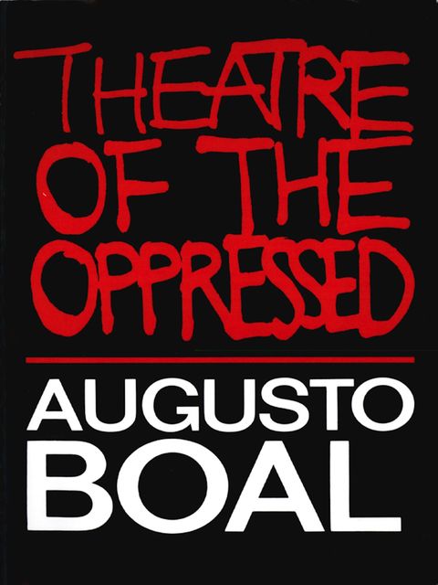 Theatre of the Oppressed, Augusto Boal