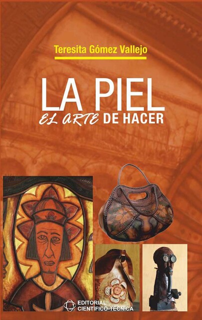 La piel. El arte de hacer, Teresita Gómez Vallejo