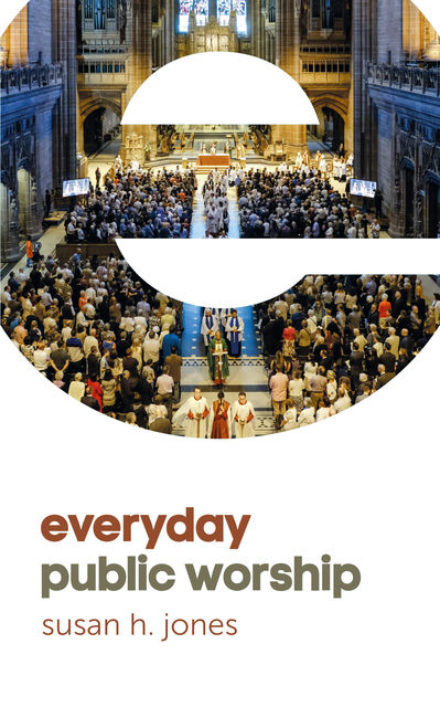 Everyday Public Worship, Susan Jones