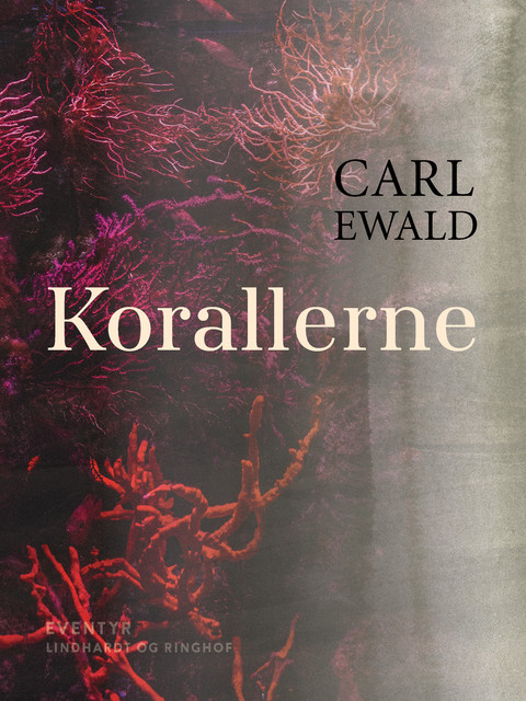 Korallerne, Carl Ewald