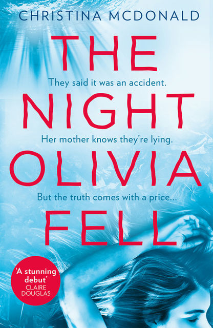 The Night Olivia Fell, Christina McDonald