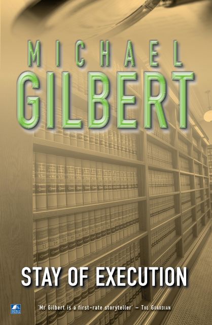Stay Of Execution, Michael Gilbert