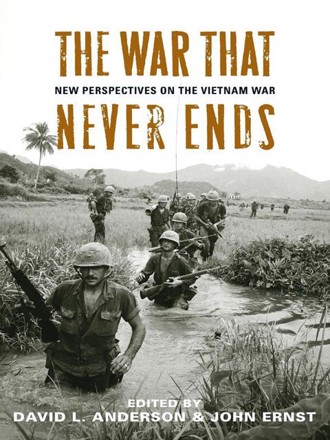The War That Never Ends, David Anderson, John Ernst
