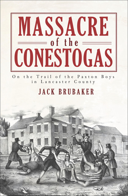 Massacre of the Conestogas, Jack Brubaker