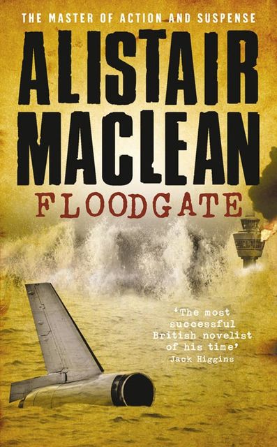 Floodgate, Alistair MacLean