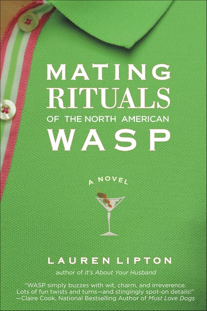 Mating Rituals of the North American WASP, Lauren Lipton
