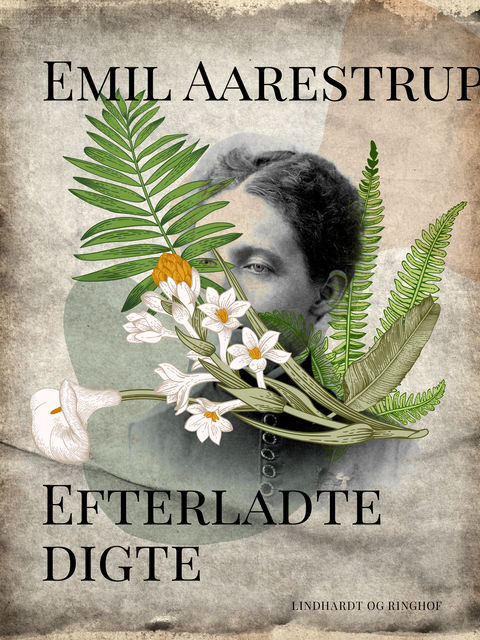 Efterladte digte, Emil Aarestrup