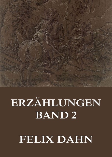 Erzählungen, Band 2, Felix Dahn