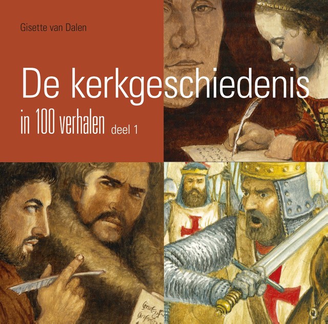 De kerkgeschiedenis in 100 verhalen, Gisette van Dalen