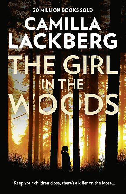 The Girl in the Woods, Läckberg Camilla