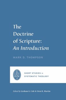 The Doctrine of Scripture, Mark Thompson