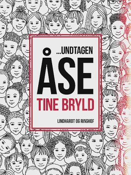 undtagen Åse, Tine Bryld