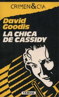 La Chica De Cassidy, David Goodis