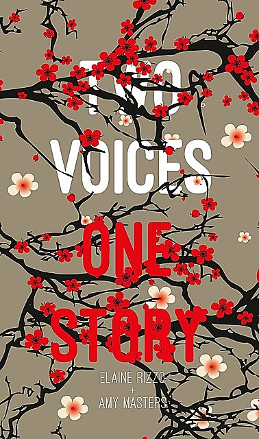 Two Voices, One Story, Amy Masters, Elaine Rizzo