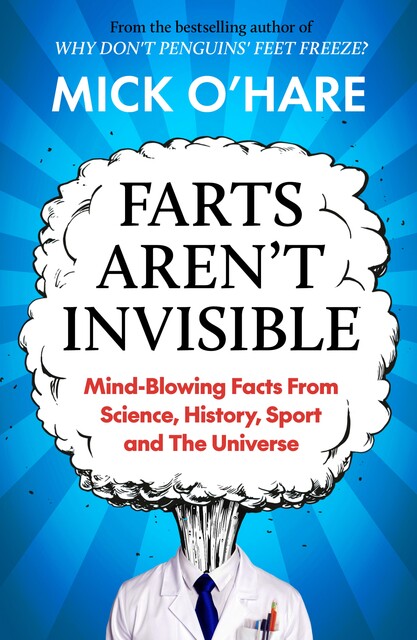 Farts Aren't Invisible, Mick O'Hare