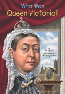 Who Was Queen Victoria, Jim Gigliotti