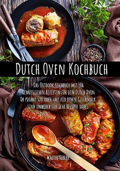 Dutch Oven Kochbuch, Walter Kibler
