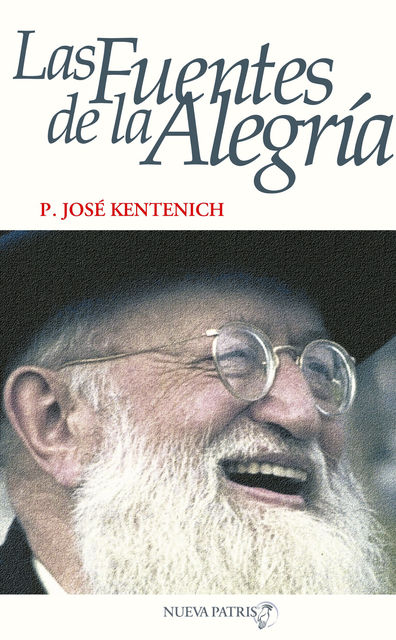 Las Fuentes de la Alegría, José Kentenich