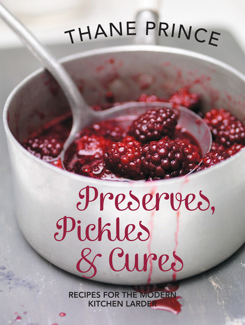 Preserves, Pickles and Cures, Thane Prince