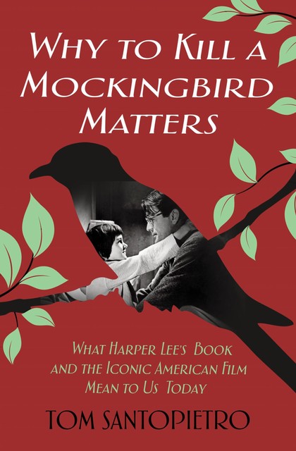 Why to Kill a Mockingbird Matters, Tom Santopietro